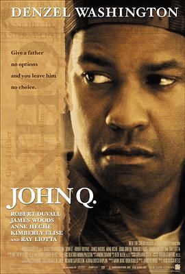 [美国][2002][迫在眉梢 John Q][剧情/惊悚/犯罪][英语中字][mkv/8g][无水印]